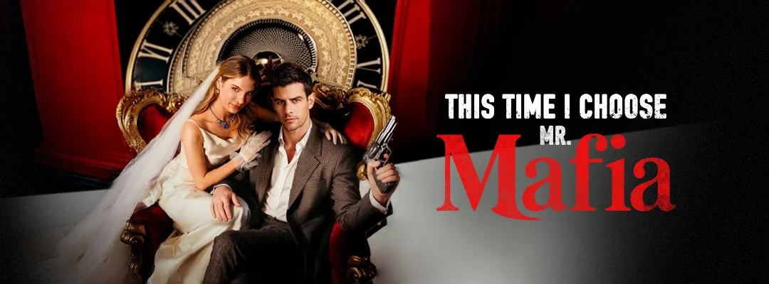 This Time I Choose Mr. Mafia